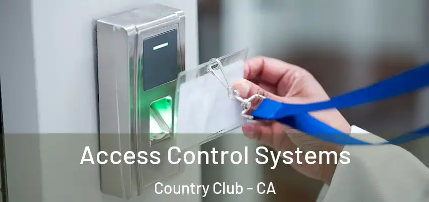  Access Control Systems Country Club - CA